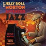 How Jelly Roll Morton Invented Jazz - Jonah Winter - 9781250865205