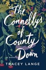 The Connellys of County Down - Tracey Lange - 9781250865380
