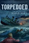 Torpedoed - Deborah Heiligman - 9781250865779
