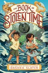 The Book of Stolen Time - Dashka Slater - 9781250866486