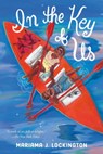 In the Key of Us - Mariama J. Lockington - 9781250866493