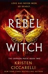 Rebel Witch - Kristen Ciccarelli - 9781250866929