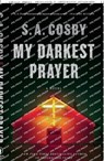 My Darkest Prayer - S. A. Cosby - 9781250867636