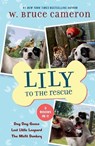 Lily to the Rescue Bind-Up Books 4-6 - W. Bruce Cameron - 9781250867667