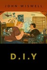 D.I.Y. - John Wiswell - 9781250870209