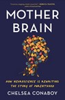 Mother Brain - Chelsea Conaboy - 9781250871428