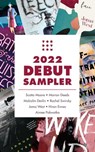 Tordotcom Publishing 2022 Debut Sampler - Scotto Moore ; Marion Deeds ; Malcolm Devlin ; Rachel Swirsky ; Joma West ; Hiron Ennes ; Aimee Pokwatka - 9781250871572