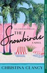 The Snowbirds - Christina Clancy - 9781250872104
