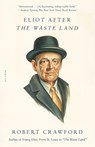 Eliot After "The Waste Land" - Robert Crawford - 9781250872814
