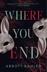 Where You End - Abbott Kahler - 9781250873248