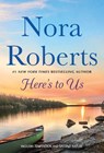 Here's to Us - Nora Roberts - 9781250875051