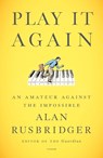 Play It Again - Alan Rusbridger - 9781250875402