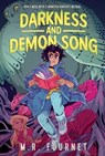 Darkness and Demon Song - M.R. Fournet - 9781250876065
