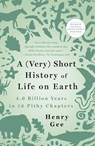 A (Very) Short History of Life on Earth - Henry Gee - 9781250876881