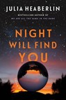 Night Will Find You - Julia Heaberlin - 9781250877086