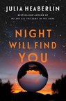 Night Will Find You - Julia Heaberlin - 9781250877093