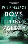 Boys in the Valley - Philip Fracassi - 9781250879059