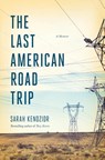The Last American Road Trip - Sarah Kendzior - 9781250879882