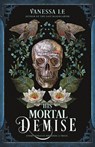 The His Mortal Demise - Vanessa Le - 9781250881540