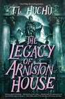 The Legacy of Arniston House - T. L. Huchu - 9781250883117