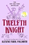 Twelfth Knight: A Reese's Book Club Pick - Alexene Farol Follmuth - 9781250884916