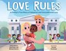 Love Rules - Andrea Melvin ; Dave Eaton ; Michael Clark Jr. - 9781250885050