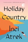 Holiday Country - Inci Atrek - 9781250889485