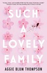 Such a Lovely Family - Aggie Blum Thompson - 9781250891990
