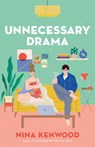 Unnecessary Drama - Nina Kenwood - 9781250894441