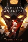 Counting Casualties - Yoon Ha Lee - 9781250896377