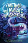 A Method for Magic and Misfortune - Craig Kofi Farmer - 9781250900289