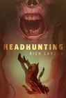 Headhunting - Rich Larson - 9781250903914