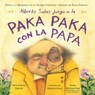 Alberto Salas Juega a la Paka Paka Con La Papa [Spanish Edition]: Únete a la Búsqueda Con El Célebre Científico Y Experto En Papas Peruano - Sara Andrea Fajardo - 9781250905932