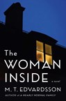 The Woman Inside - M. T. Edvardsson - 9781250906182