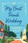 My Best French Wedding - Amanda Sellet - 9781250906311