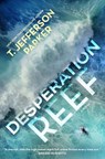 Desperation Reef - T. Jefferson Parker - 9781250907882