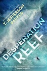 Desperation Reef - T. Jefferson Parker - 9781250907899