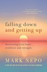 Falling Down and Getting Up - Mark Nepo - 9781250909947