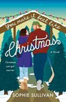 You Make It Feel Like Christmas - Sophie Sullivan - 9781250910639