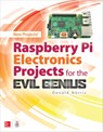 Raspberry Pi Electronics Projects for the Evil Genius - Donald Norris - 9781259640582