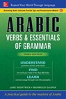 Arabic Verbs & Essentials of Grammar, Third Edition - Jane Wightwick ; Mahmoud Gaafar - 9781260030990