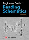 Beginner's Guide to Reading Schematics, Fourth Edition - Stan Gibilisco - 9781260031102