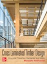 Cross-Laminated Timber Design: Structural Properties, Standards, and Safety - Mustafa Mahamid - 9781260117998