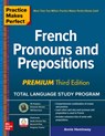 Practice Makes Perfect: French Pronouns and Prepositions, Premium Third Edition - Annie Heminway - 9781260453416