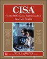 CISA Certified Information Systems Auditor Practice Exams - Peter Gregory - 9781260459845