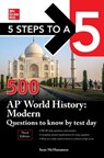 5 Steps to a 5: 500 AP World History: Modern Questions to Know by Test Day, Third Edition - MCMANAMON,  Sean - 9781260460193