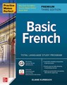 Practice Makes Perfect: Basic French, Premium Third Edition - Eliane Kurbegov - 9781264257317