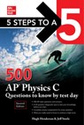 5 Steps to a 5: 500 AP Physics C Questions to Know by Test Day, Second Edition - HENDERSON,  Hugh ; Steele, Jeff - 9781265026448