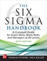 The Six Sigma Handbook, Sixth Edition: A Complete Guide for Green Belts, Black Belts, and Managers at All Levels - Thomas Pyzdek ; Paul Keller - 9781265143992