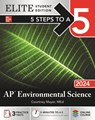 5 Steps to a 5: AP Environmental Science 2024 Elite Student Edition - Courtney Mayer - 9781265296964